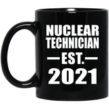 Nuclear Technician Established EST. 2021 - 11oz Coffee Mug Black
