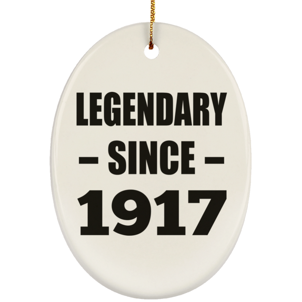 107th Birthday Legendary Since 1917 - Oval Ornament