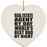 Real Estate Agent By Day World's Best Dad By Night - Heart Ornament