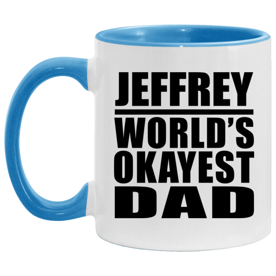 Jeffrey World's Okayest Dad - 11oz Accent Mug Blue
