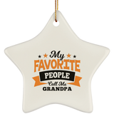 My Favorite People Call Me Grandpa - Star Ornament