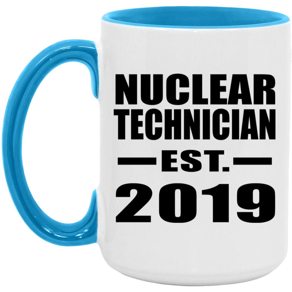 Nuclear Technician Established EST. 2019 - 15oz Accent Mug Blue