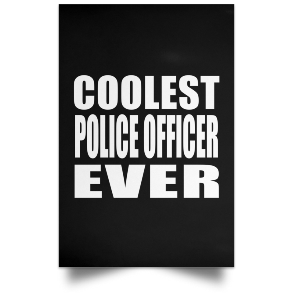 Coolest Police Officer Ever - Poster Portrait