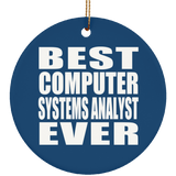 Best Computer Systems Analyst Ever - Circle Ornament