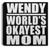 Wendy World's Okayest Mom - Canvas Square
