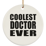 Coolest Doctor Ever - Circle Ornament