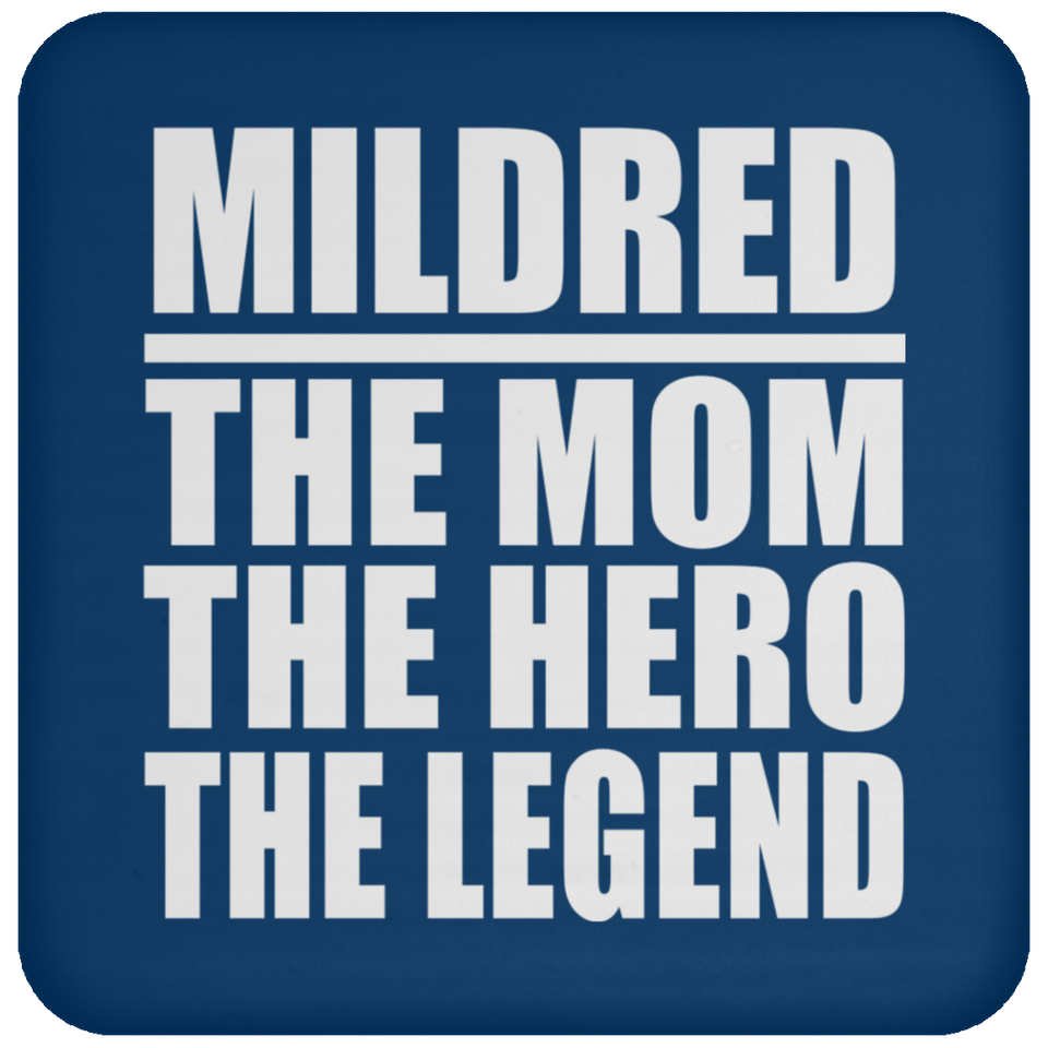 Mildred The Mom The Hero The Legend - Drink Coaster