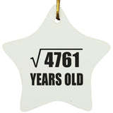 69th Birthday Square Root of 4761 Years Old - Star Ornament