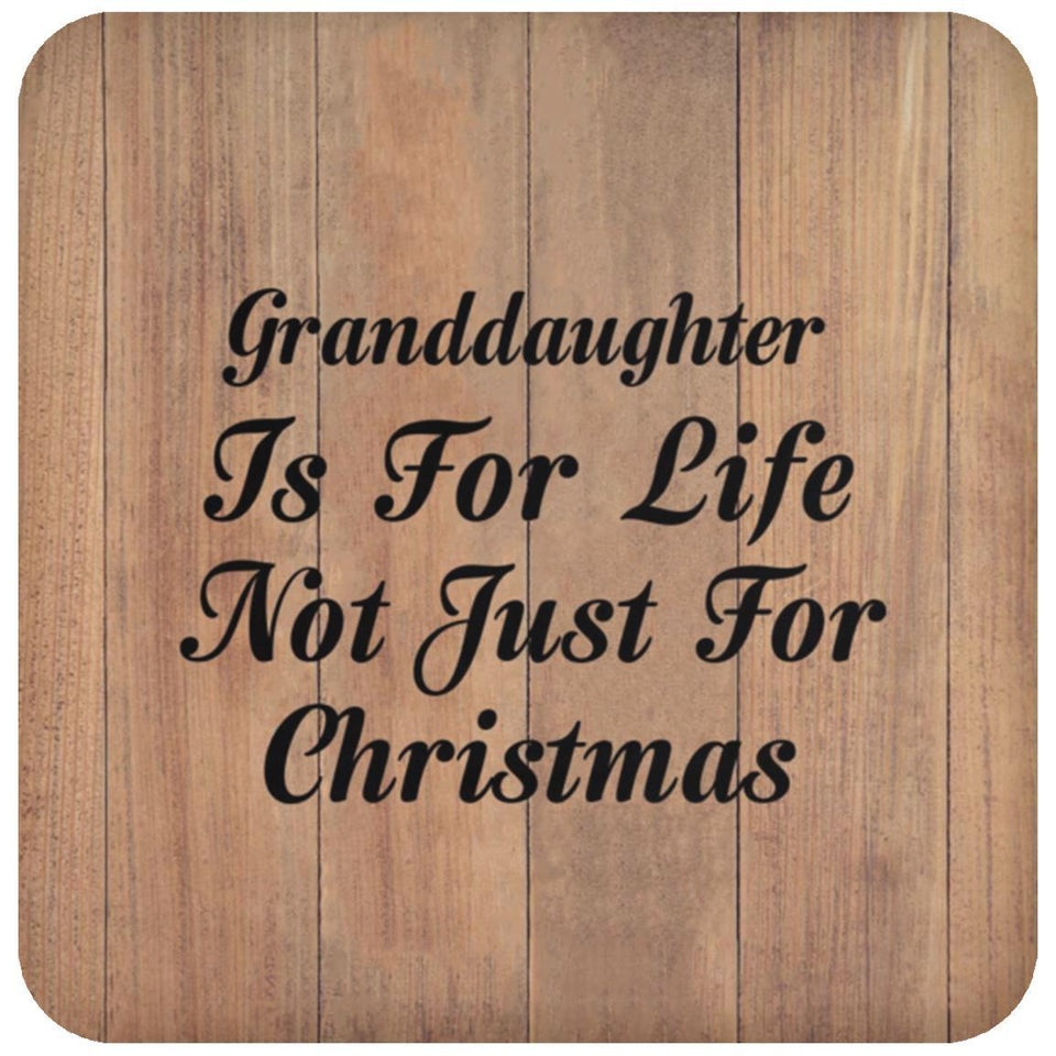 Granddaughter Is For Life Not Just For Christmas - Drink Coaster C