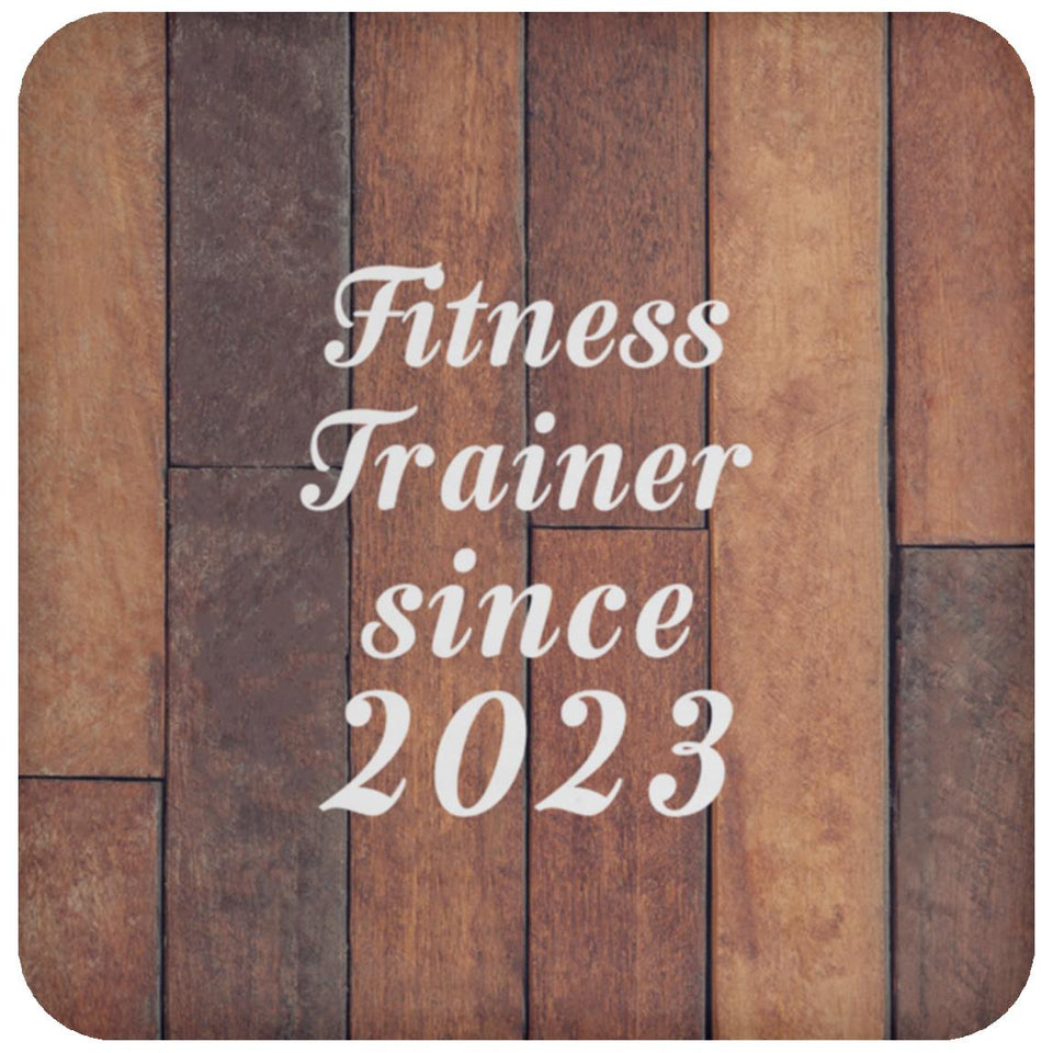 Fitness Trainer Since 2023 - Drink Coaster E