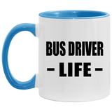 Bus Driver Life - 11oz Accent Mug Blue