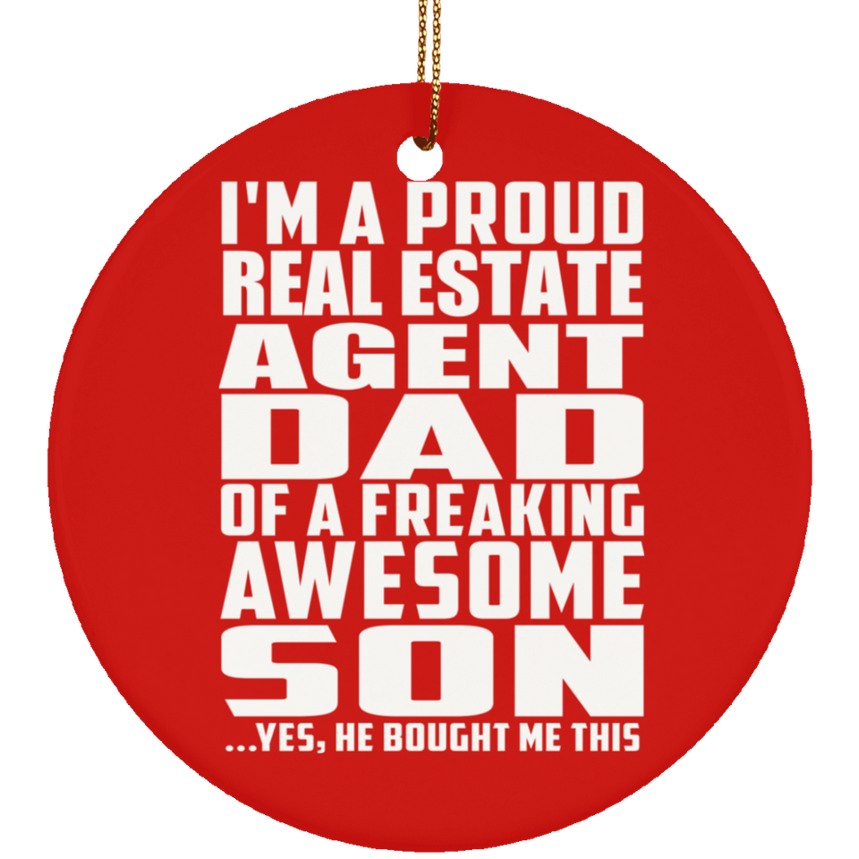 Proud Real Estate Agent Dad Of Awesome Son - Circle Ornament