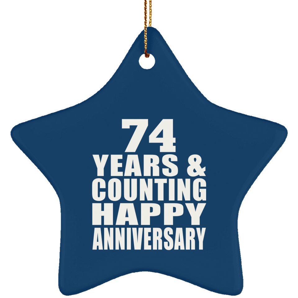 Happy 74th Anniversary 74 Years & Counting - Star Ornament