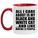 All I Care About Is My Black And White Cat - 11oz Accent Mug Red