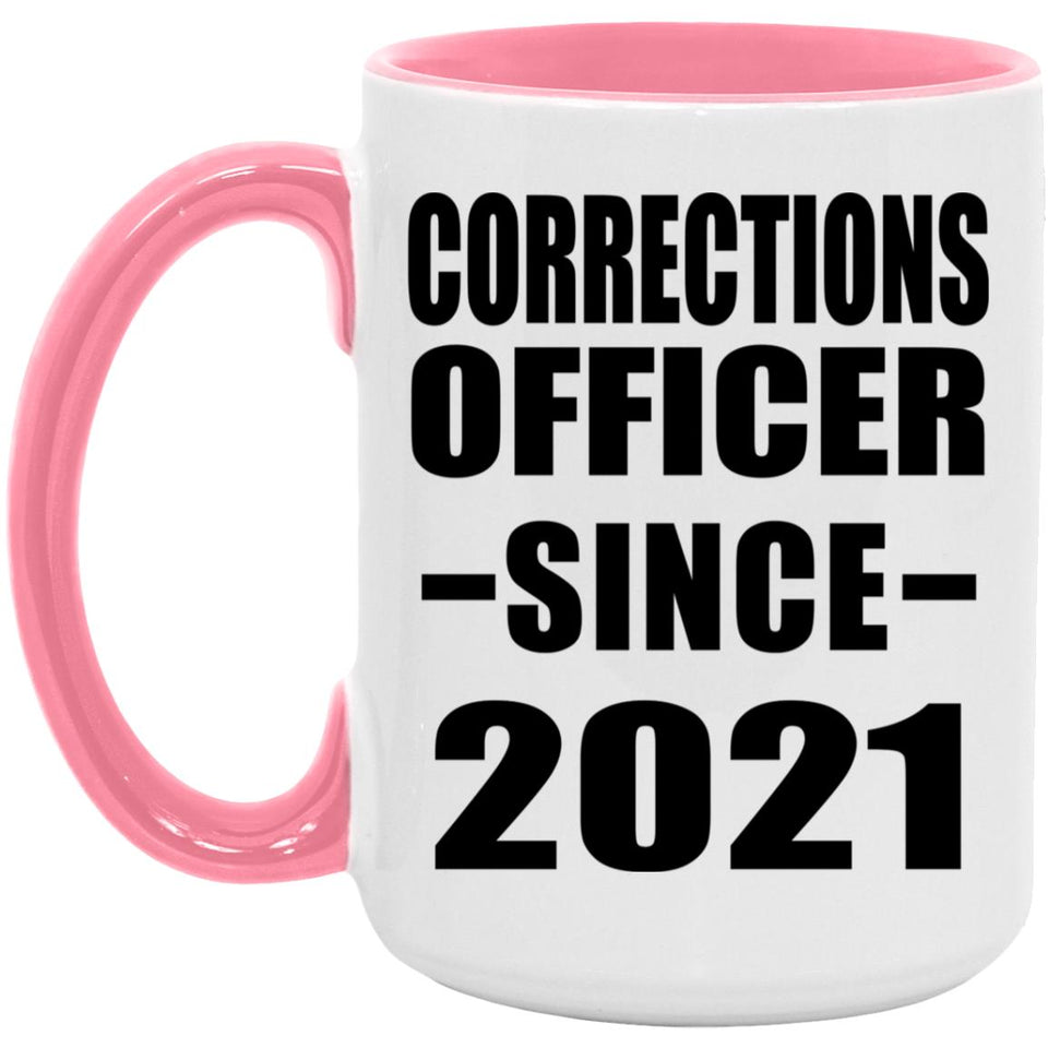 Corrections Officer Since 2021 - 15oz Accent Mug Pink
