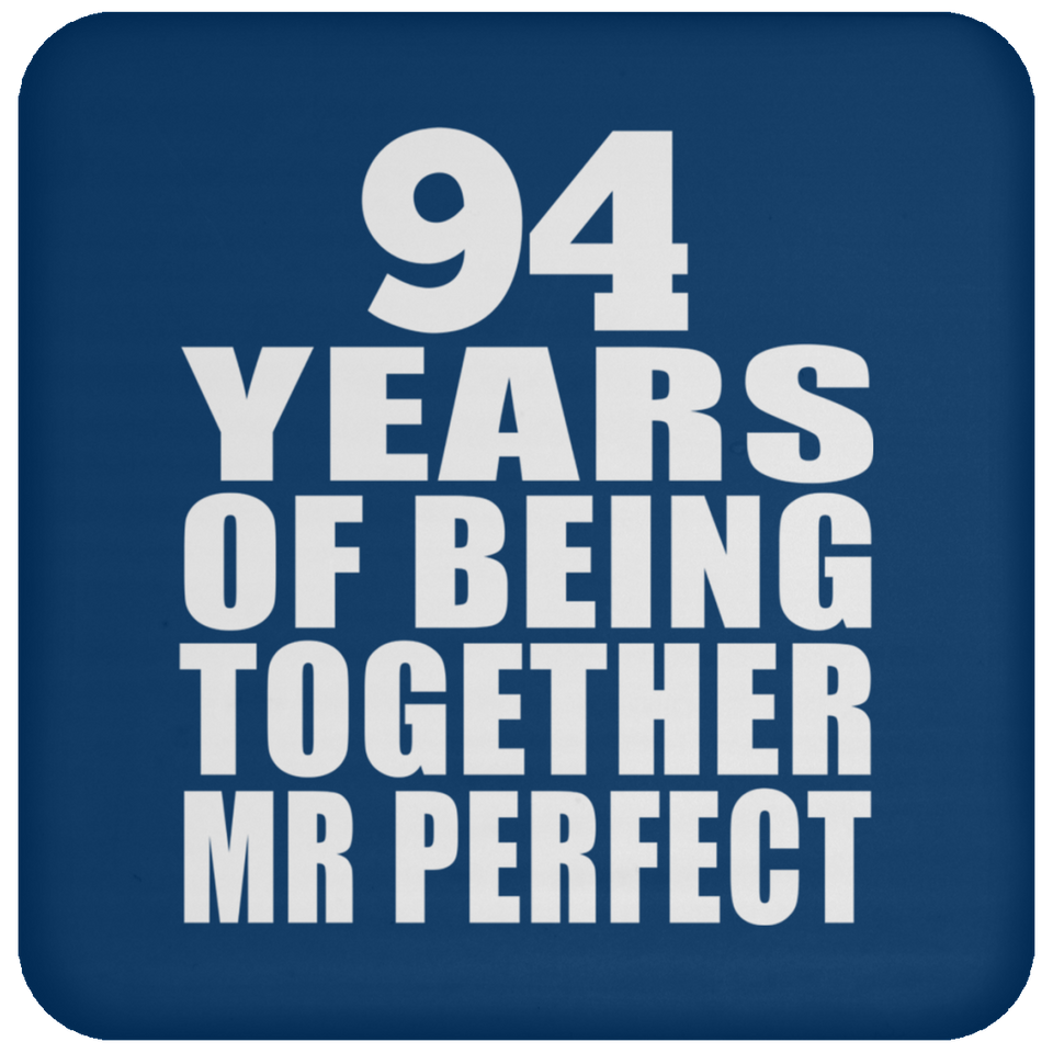 94th Anniversary 94 Years Of Being Mr Perfect - Drink Coaster