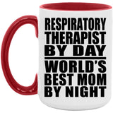 Respiratory Therapist By Day World's Best Mom By Night - 15oz Accent Mug Red