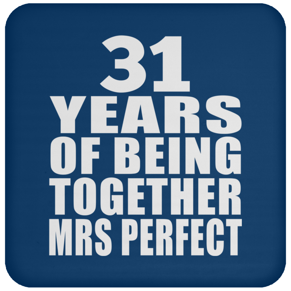 31st Anniversary 31 Years Of Being Mrs Perfect - Drink Coaster
