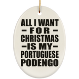 All I Want For Christmas Is My Portuguese Podengo - Oval Ornament
