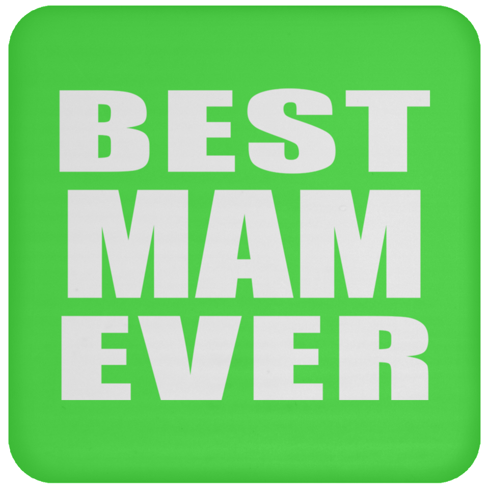 Best Mam Ever - Drink Coaster