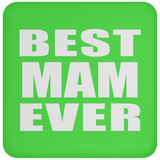 Best Mam Ever - Drink Coaster