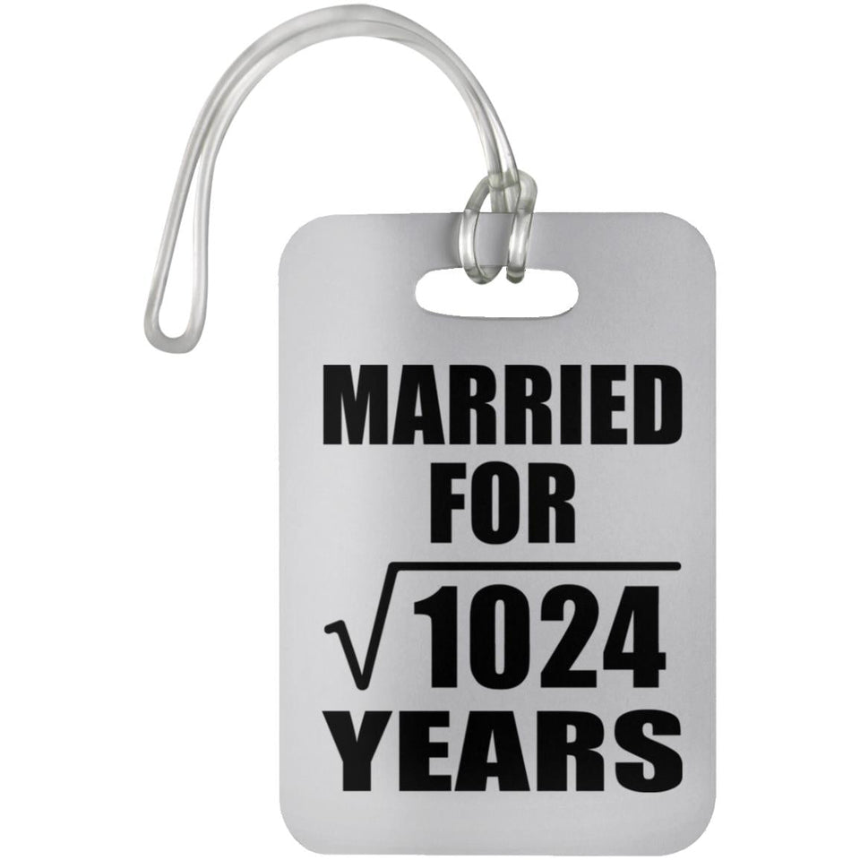 32nd Anniversary Married For Square Root of 1024 Years - Luggage Bag Tag