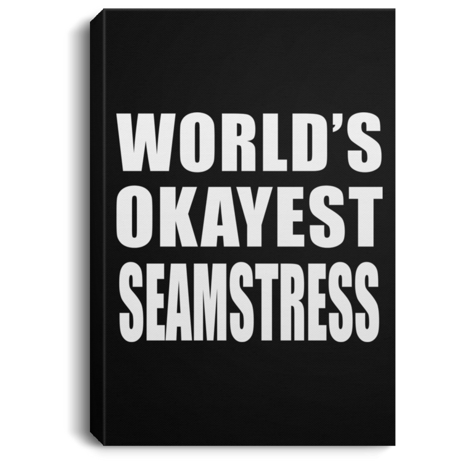 World's Okayest Seamstress - Canvas Portrait