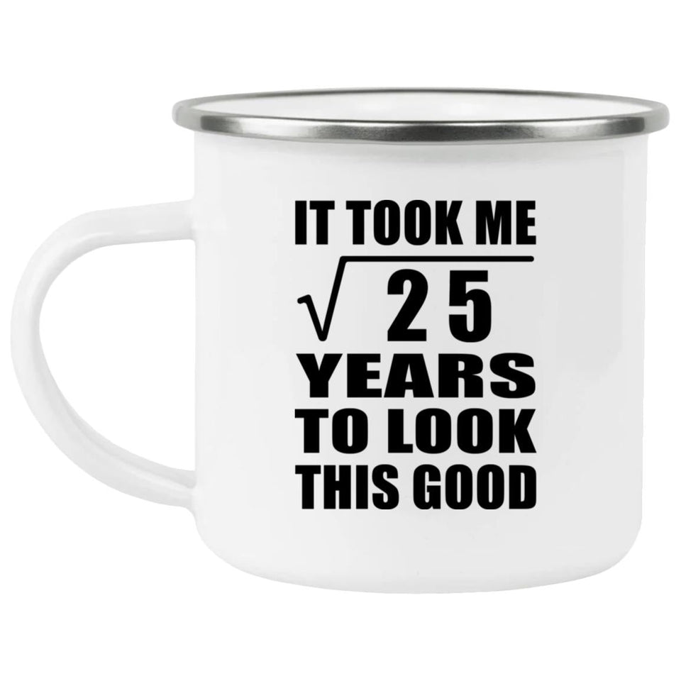 5th Birthday Took Square Root of 25 Years To Look Good - 12oz Camping Mug