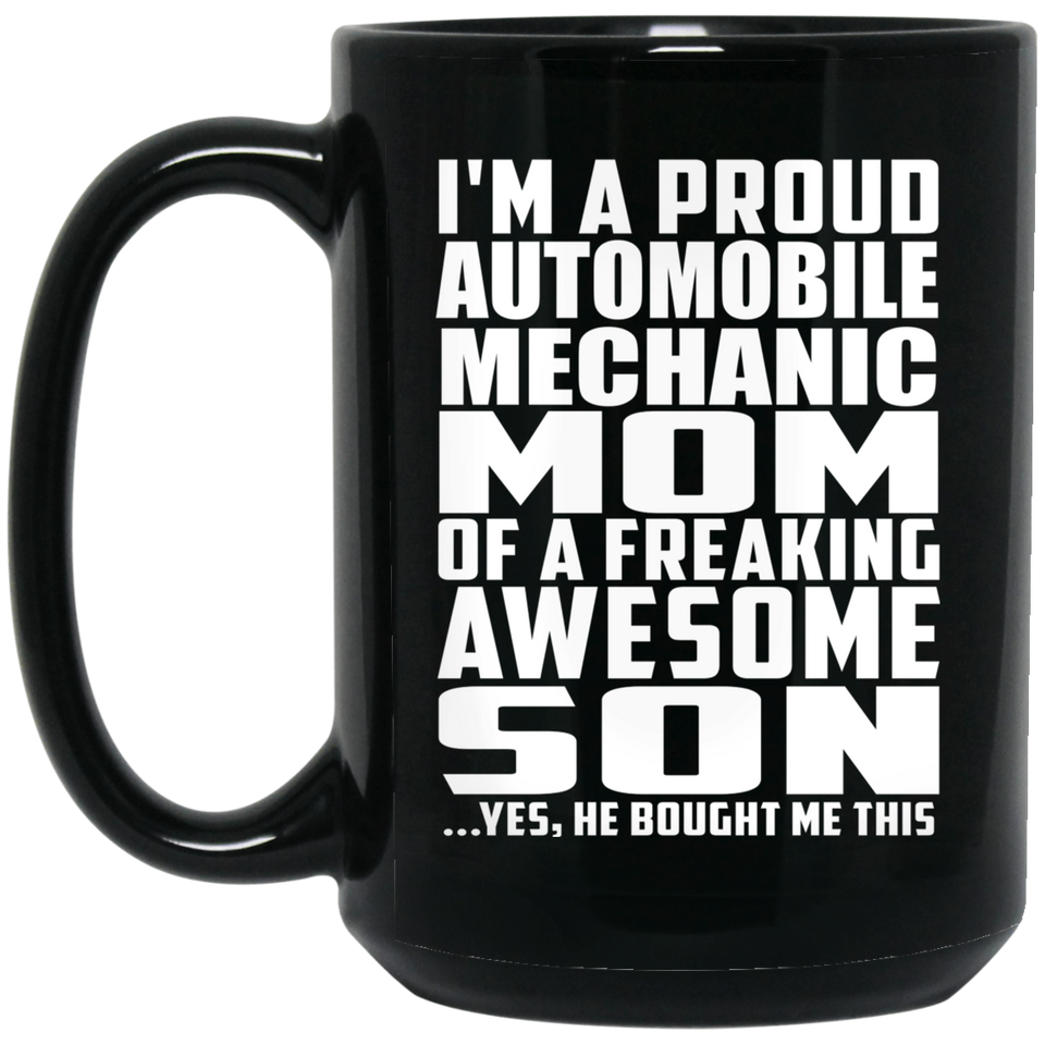 Proud Automobile Mechanic Mom Of Awesome Son - 15 Oz Coffee Mug Black