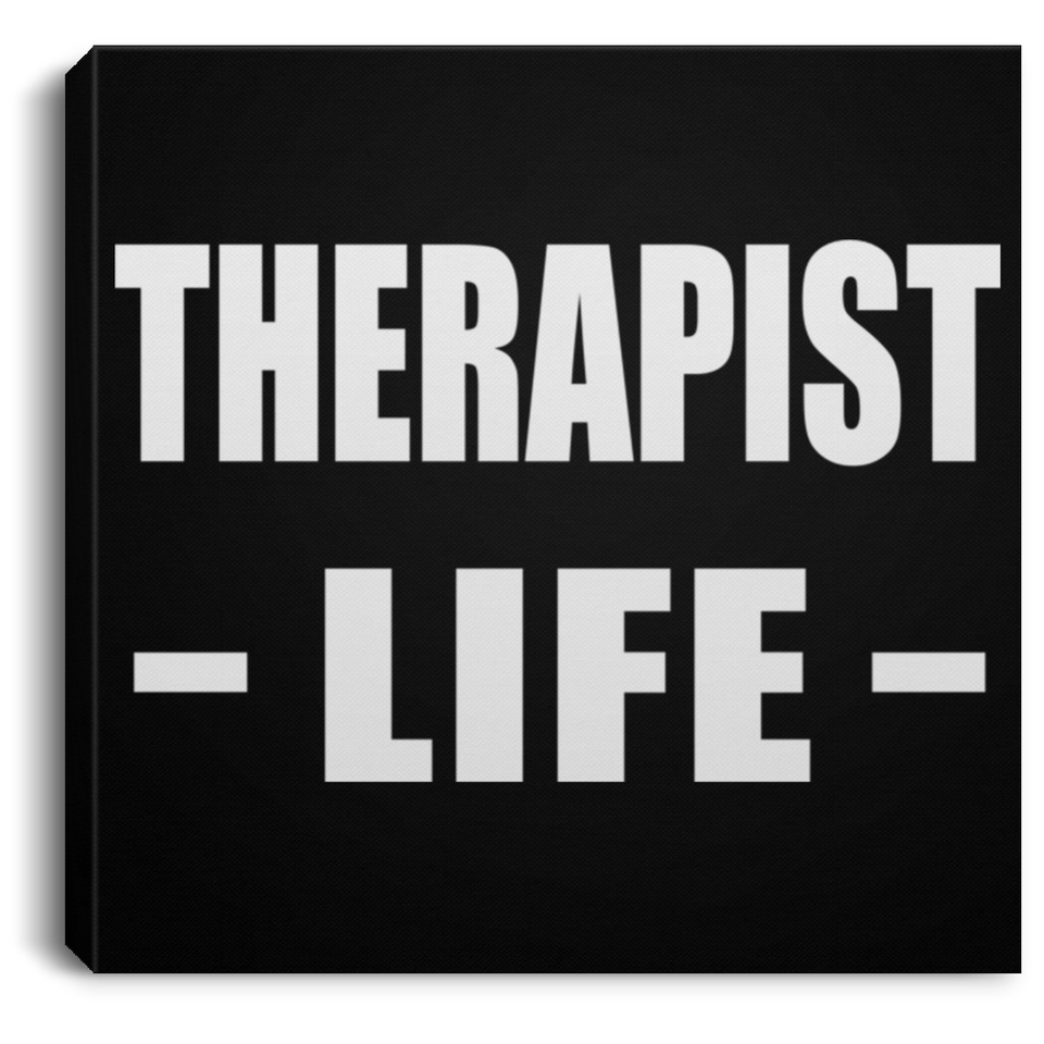 Therapist Life - Canvas Square