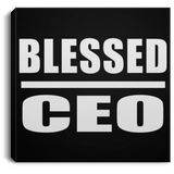Blessed CEO - Canvas Square