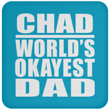 Chad World's Okayest Dad - Drink Coaster