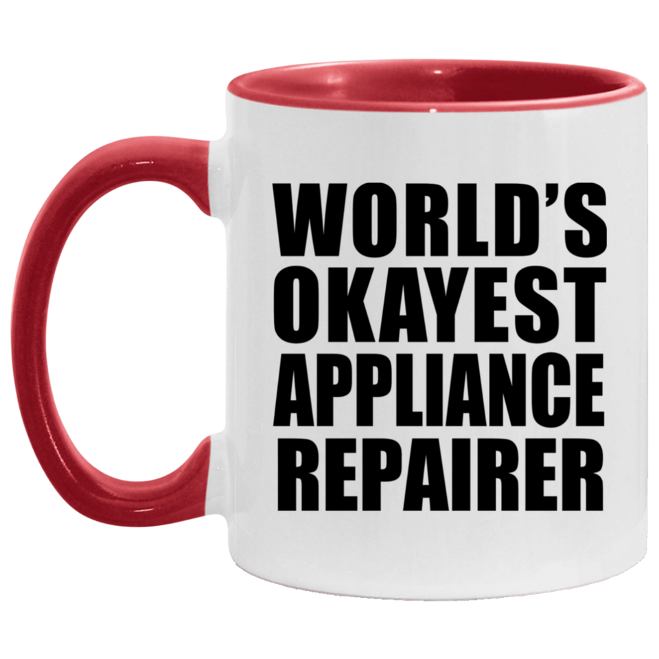 World's Okayest Appliance Repairer - 11oz Accent Mug Red