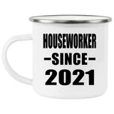 Houseworker Since 2021 - 12oz Camping Mug