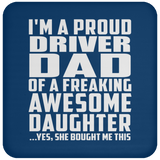 Proud Driver Dad Of Awesome Daughter - Drink Coaster