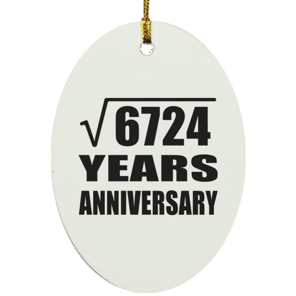 82nd Anniversary Square Root of 6724 Years Anniversary - Oval Ornament