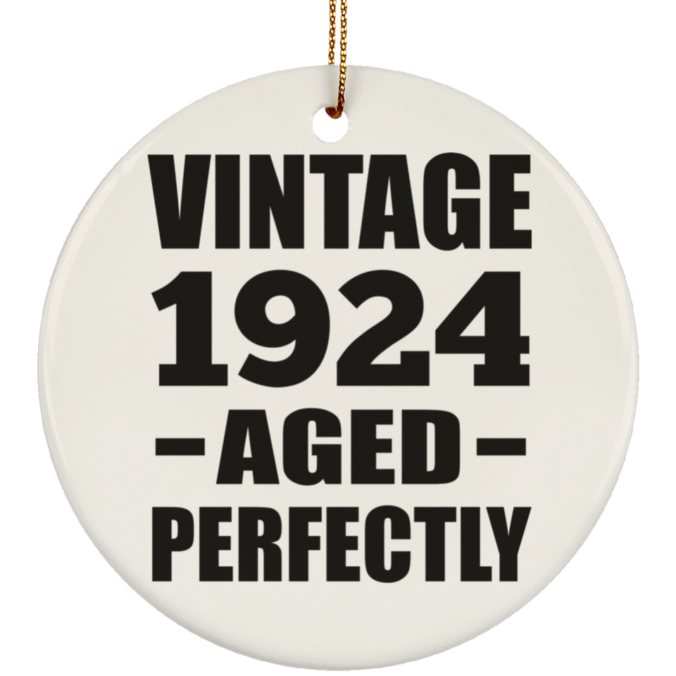 100th Birthday Vintage 1924 Aged Perfectly - Circle Ornament