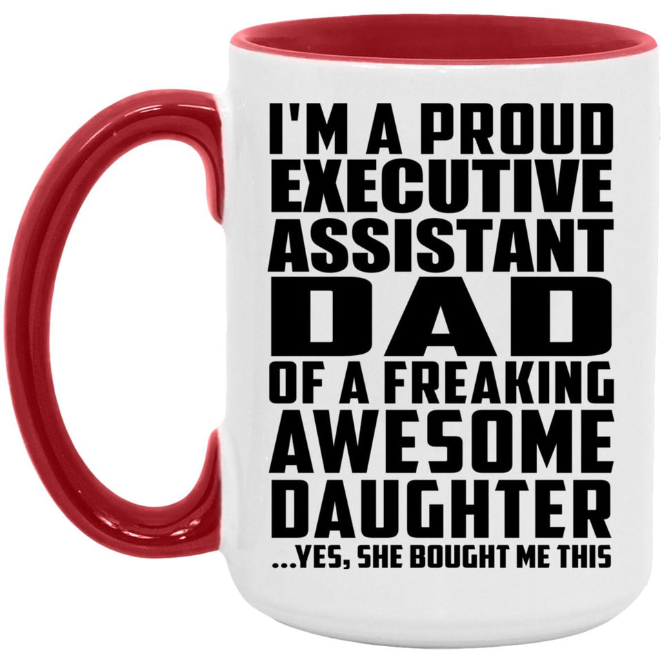 Proud Executive Assistant Dad Of Awesome Daughter - 15oz Accent Mug Red