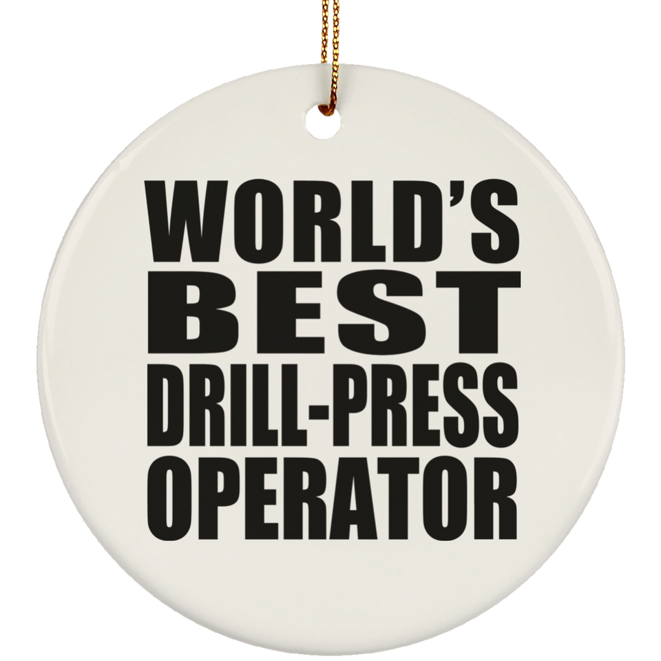 World's Best Drill-Press Operator - Circle Ornament
