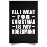 All I Want For Christmas Is My Dobermann - Poster Portrait
