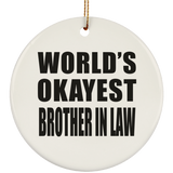 World's Okayest Brother In Law - Circle Ornament