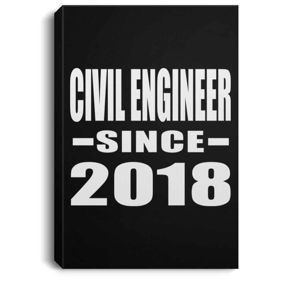 Civil Engineer Since 2018 - Canvas Portrait