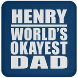 Henry World's Okayest Dad - Drink Coaster