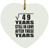 7th Anniversary Square Root of 49 Years Still In Love - Heart Ornament