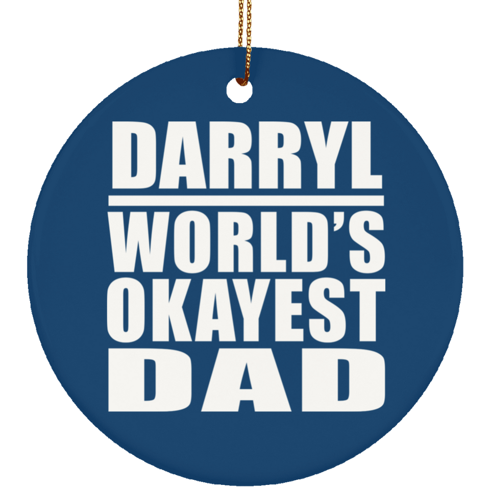 Darryl World's Okayest Dad - Circle Ornament