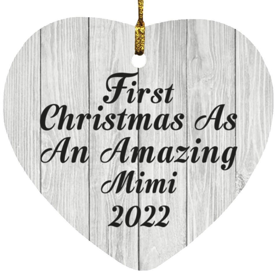 First Christmas As An Amazing Mimi 2022 - Heart Ornament F