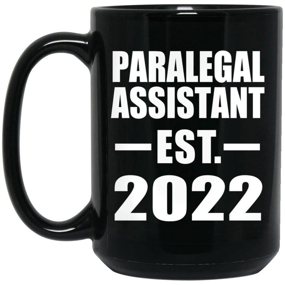 Paralegal Assistant Established EST. 2022 - 15oz Coffee Mug Black