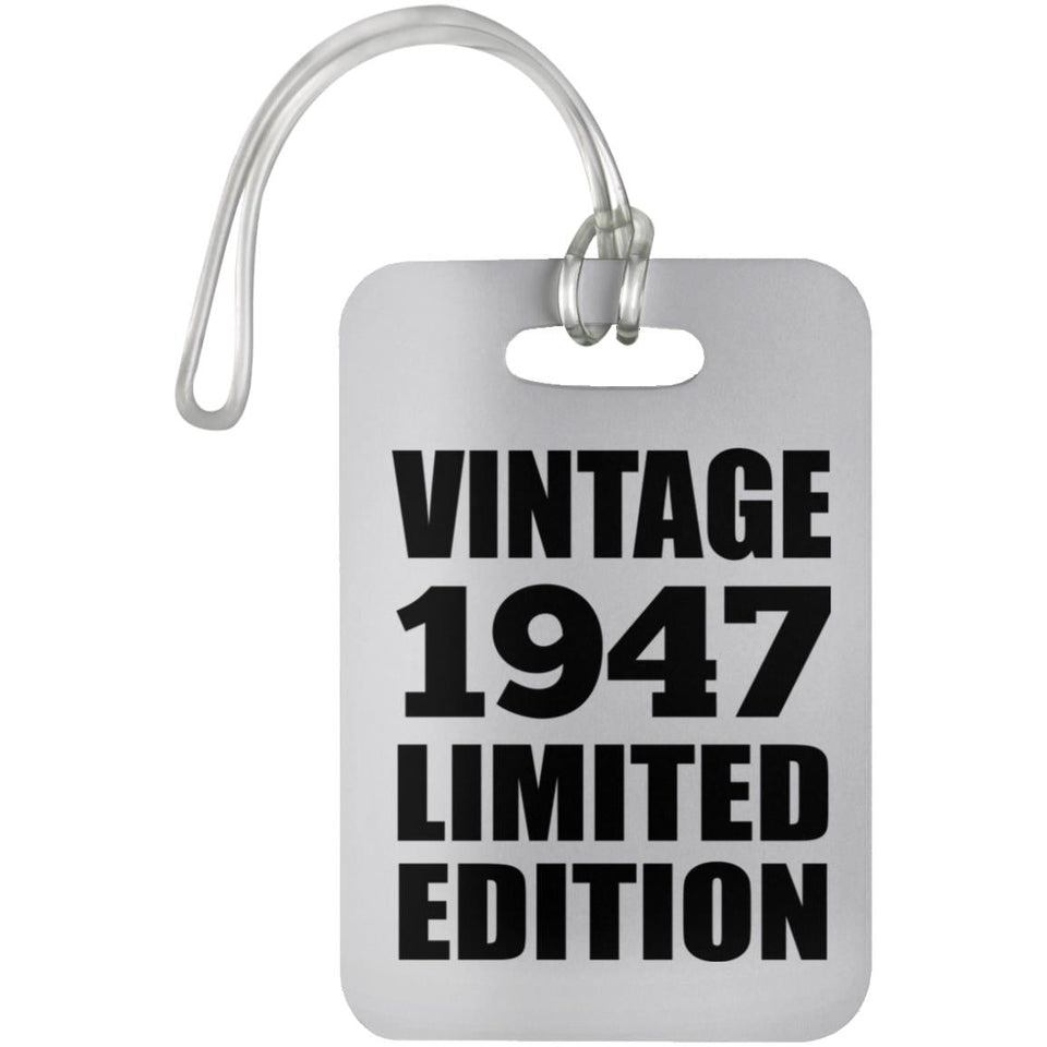 77th Birthday Vintage 1947 Limited Edition - Luggage Bag Tag