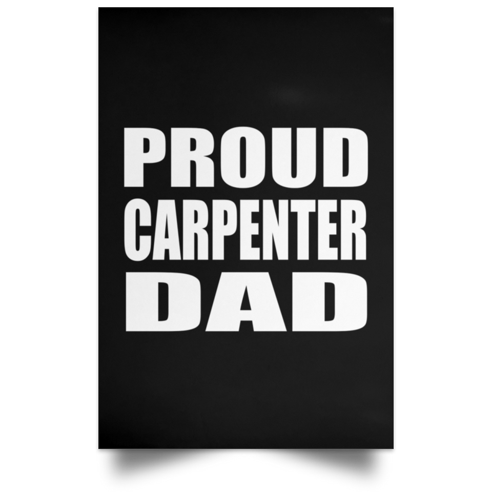 Proud Carpenter Dad - Poster Portrait