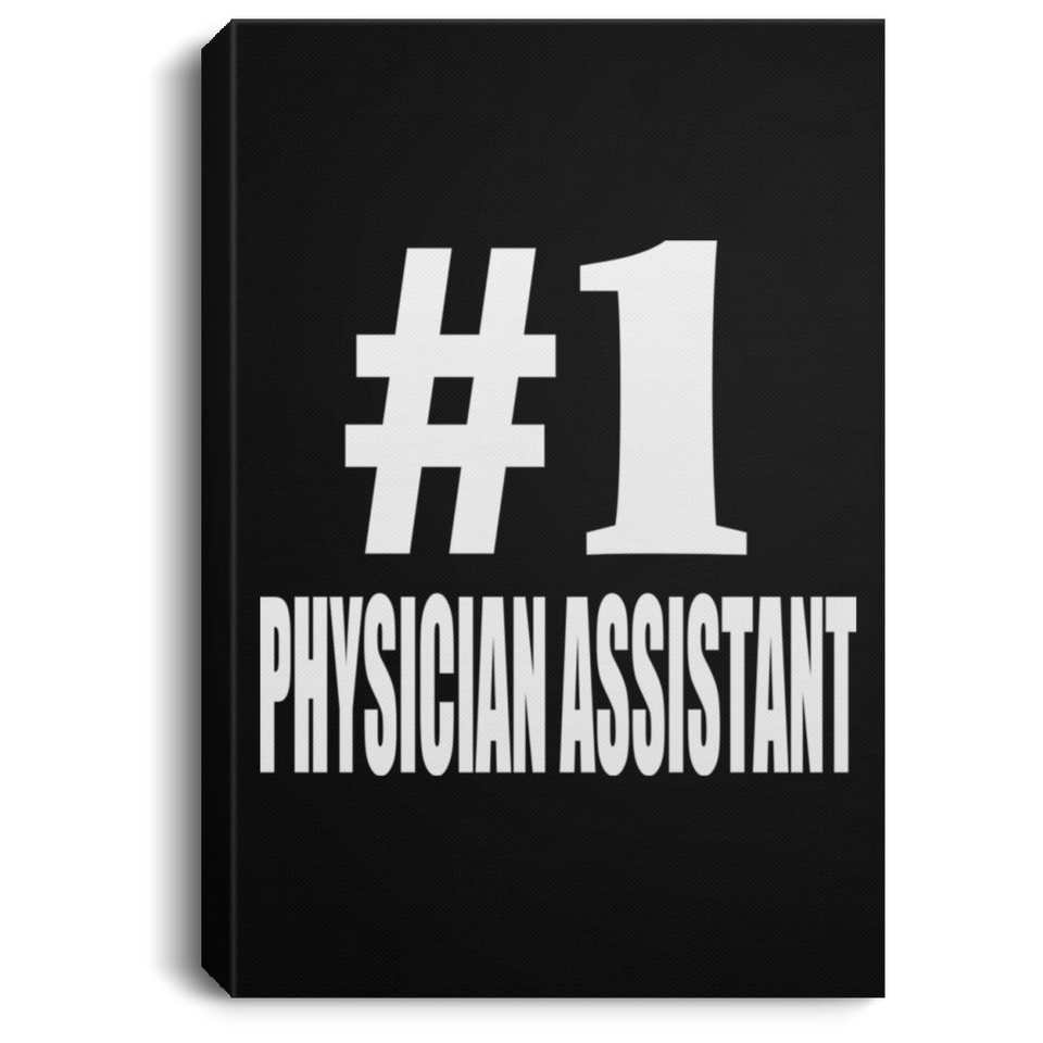 Number One #1 Physician Assistant - Canvas Portrait